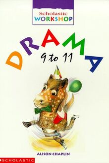 Drama: 9-11 Years (Scholastic Writing Workshop Key Stage 2 S.)