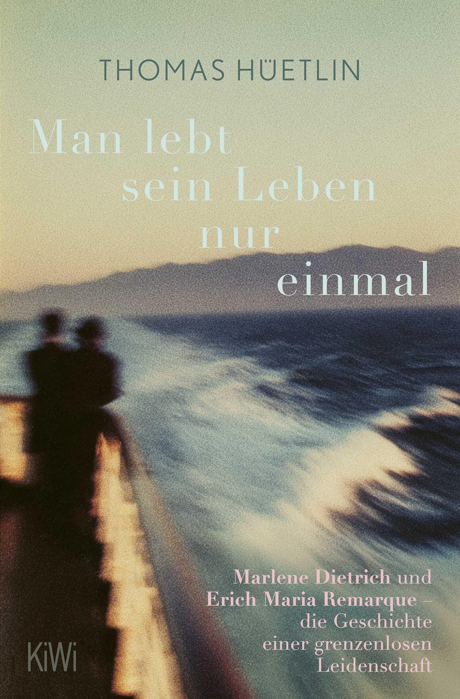 Hüetlin, Thomas: Man lebt sein Leben nur einmal
