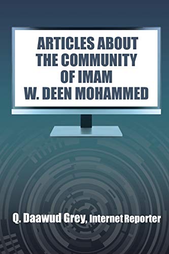 ARTICLES ABOUT THE COMMUNITY OF IMAM W. DEEN MOHAMMED