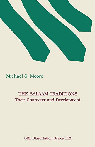 The Balaam Traditions: Their Character and Development (Society of Biblical Literature, Band 113)