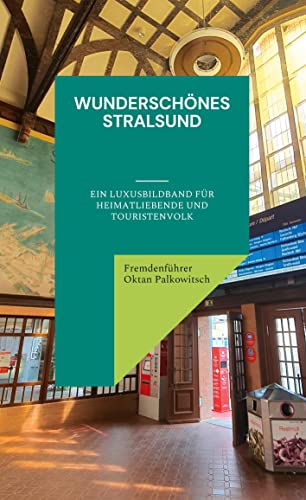 Wunderschönes Stralsund: Ein Luxusbildband für Heimatliebende und Touristenvolk