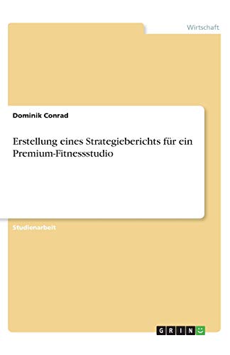 Erstellung eines Strategieberichts für ein Premium-Fitnessstudio
