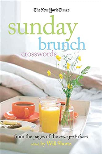 The New York Times Sunday Brunch Crosswords: From the Pages of the New York Times