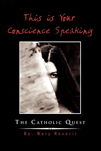 This is Your Conscience Speaking: The Catholic Quest