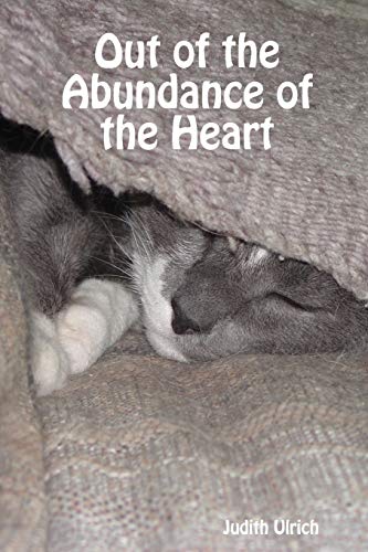Out of the Abundance of the Heart