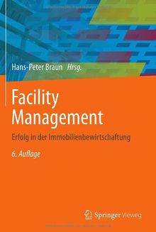 Facility Management: Erfolg in der Immobilienbewirtschaftung