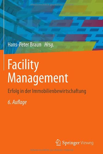 Facility Management: Erfolg in der Immobilienbewirtschaftung