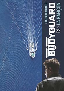 Bodyguard. Vol. 2. La rançon