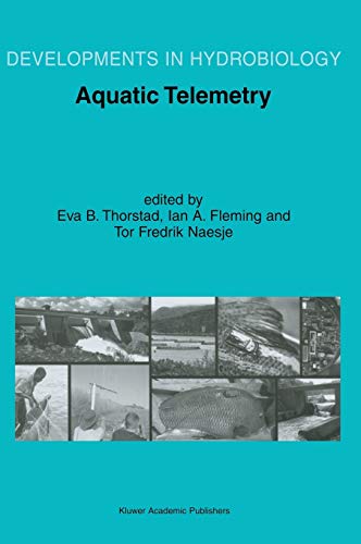 Aquatic Telemetry: Proceedings of the Fourth Conference on Fish Telemetry in Europe (Developments in Hydrobiology, 165, Band 165)