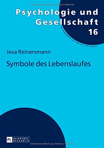Symbole des Lebenslaufes (Psychologie Und Gesellschaft)
