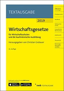 Wirtschaftsgesetze für Wirtschaftsschulen und die kaufmännische Ausbildung: Ausgabe 2019 (NWB Textausgabe)