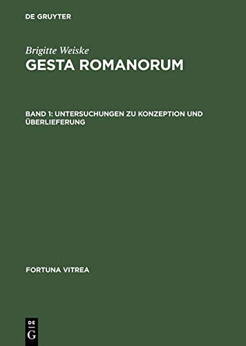 Gesta Romanorum: Band 1: Untersuchungen zu Konzeption und Überlieferung; Band 2: Texte, Verzeichnis (Fortuna Vitrea)