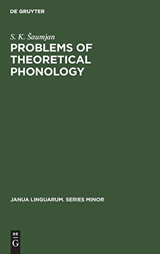 Problems of Theoretical Phonology (Janua Linguarum. Series Minor, 41)