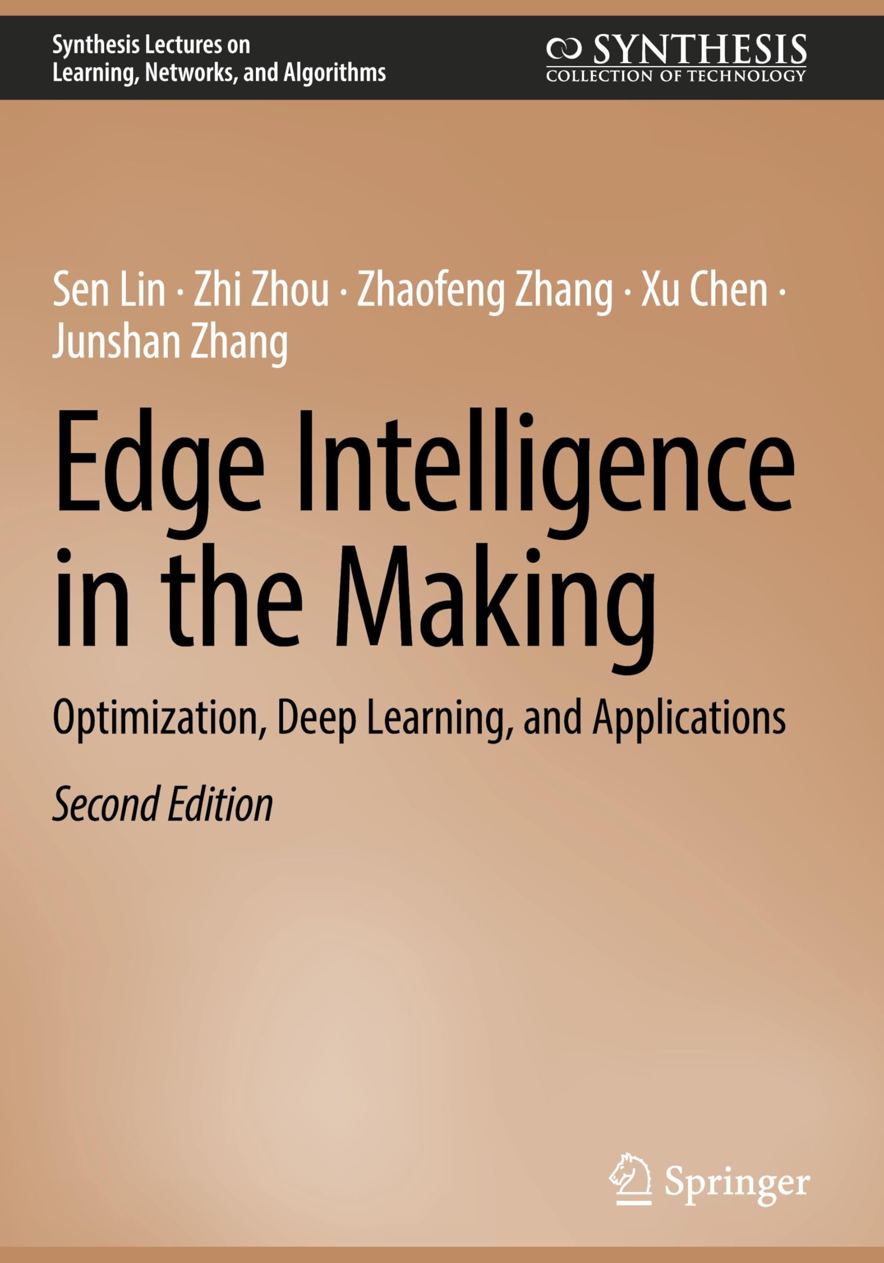 Edge Intelligence in the Making: Optimization, Deep Learning, and Applications (Synthesis Lectures on Learning, Networks, and Algorithms)