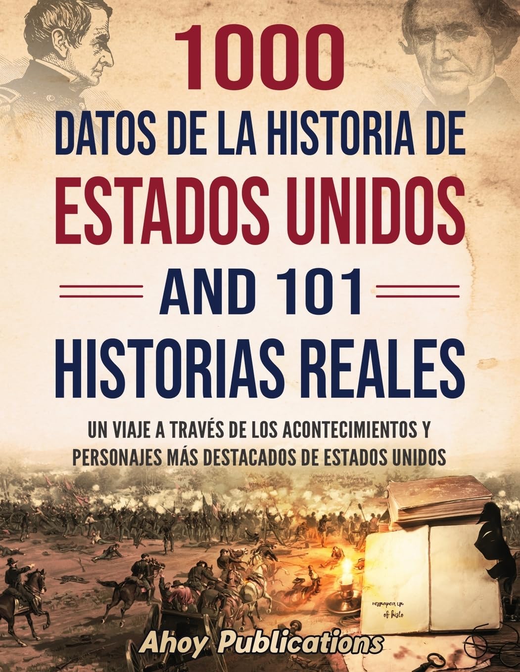 1000 datos de la historia de Estados Unidos y 101 historias reales: Un ...