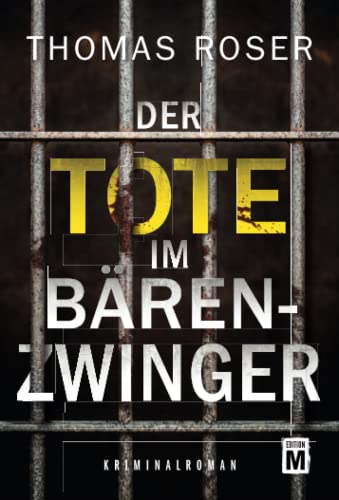 Der Tote im Bärenzwinger - Thomas Roser Kartoniert (TB)