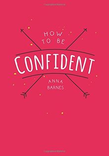 How to be Confident