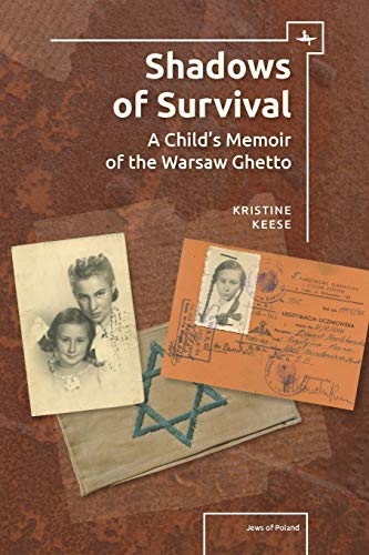 Shadows of Survival: A Child’s Memoir of the Warsaw Ghetto (Jews of Poland)