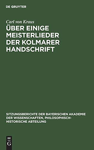 Über einige Meisterlieder der Kolmarer Handschrift (Sitzungsberichte der Bayerischen Akademie der Wissenschaften, Philosophisch-Historische Abteilung, 1929, 4, Band 1929)