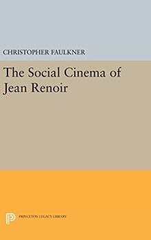 The Social Cinema of Jean Renoir (Princeton Legacy Library)