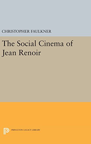 The Social Cinema of Jean Renoir (Princeton Legacy Library)