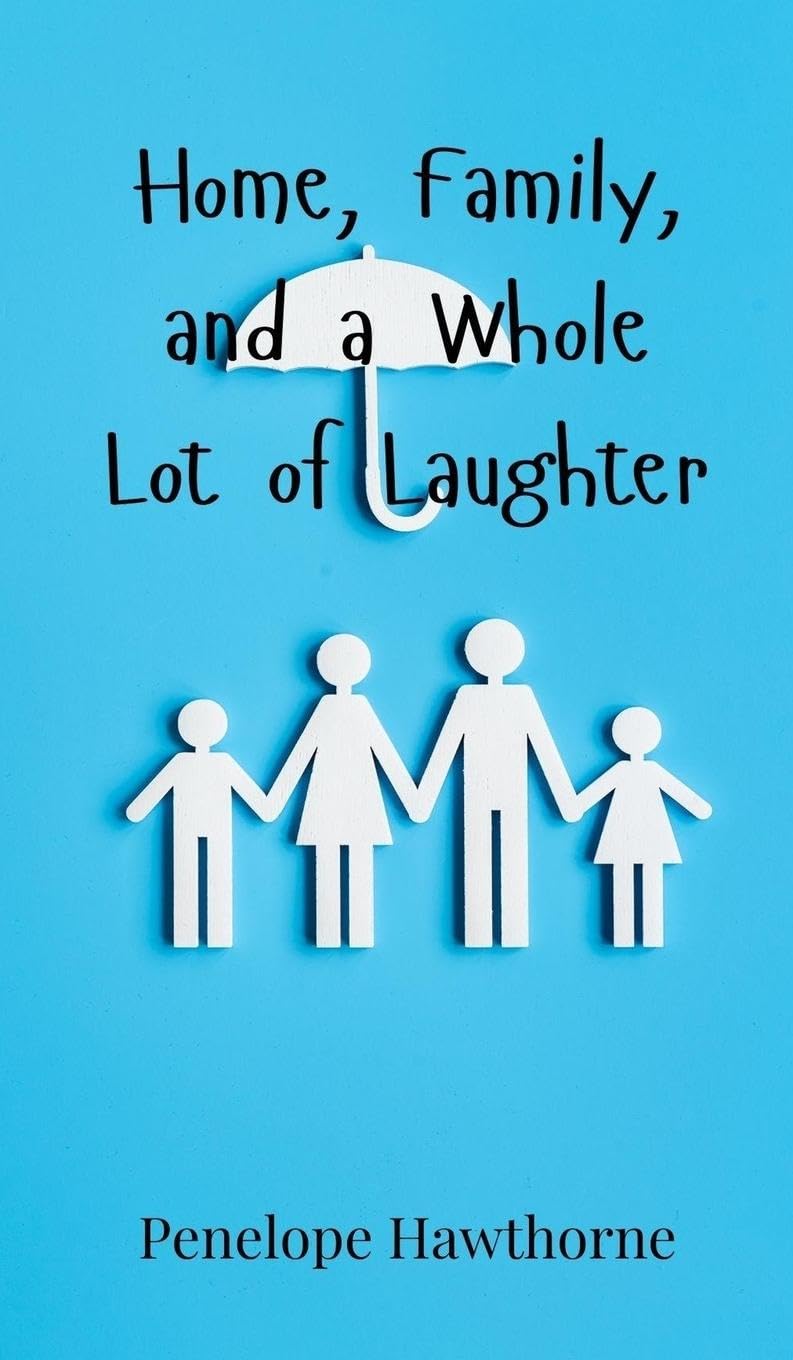 Home, Family, and a Whole Lot of Laughter