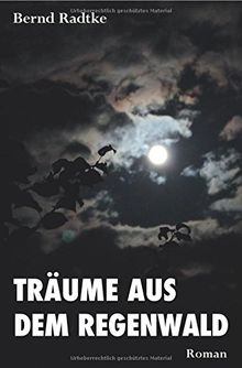 „Träume aus dem Regenwald“