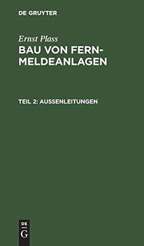 Außenleitungen: Teil 2 Außenleitungen (Ernst Plass: Bau von Fernmeldeanlagen)