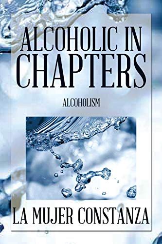 Alcoholic In Chapters: Alcoholism