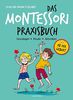 Das Montessori-Praxisbuch - Grundlagen - Rituale - Aktivitäten