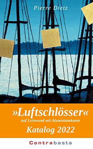 »Luftschlösser« Katalog 2022: auf Leinwand mit Aluminiumkante