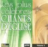 Les Plus Célèbres Chants D'Eglise Vol. 5