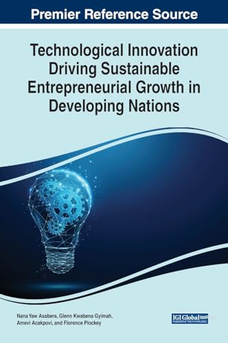 Technological Innovation Driving Sustainable Entrepreneurial Growth in Developing Nations