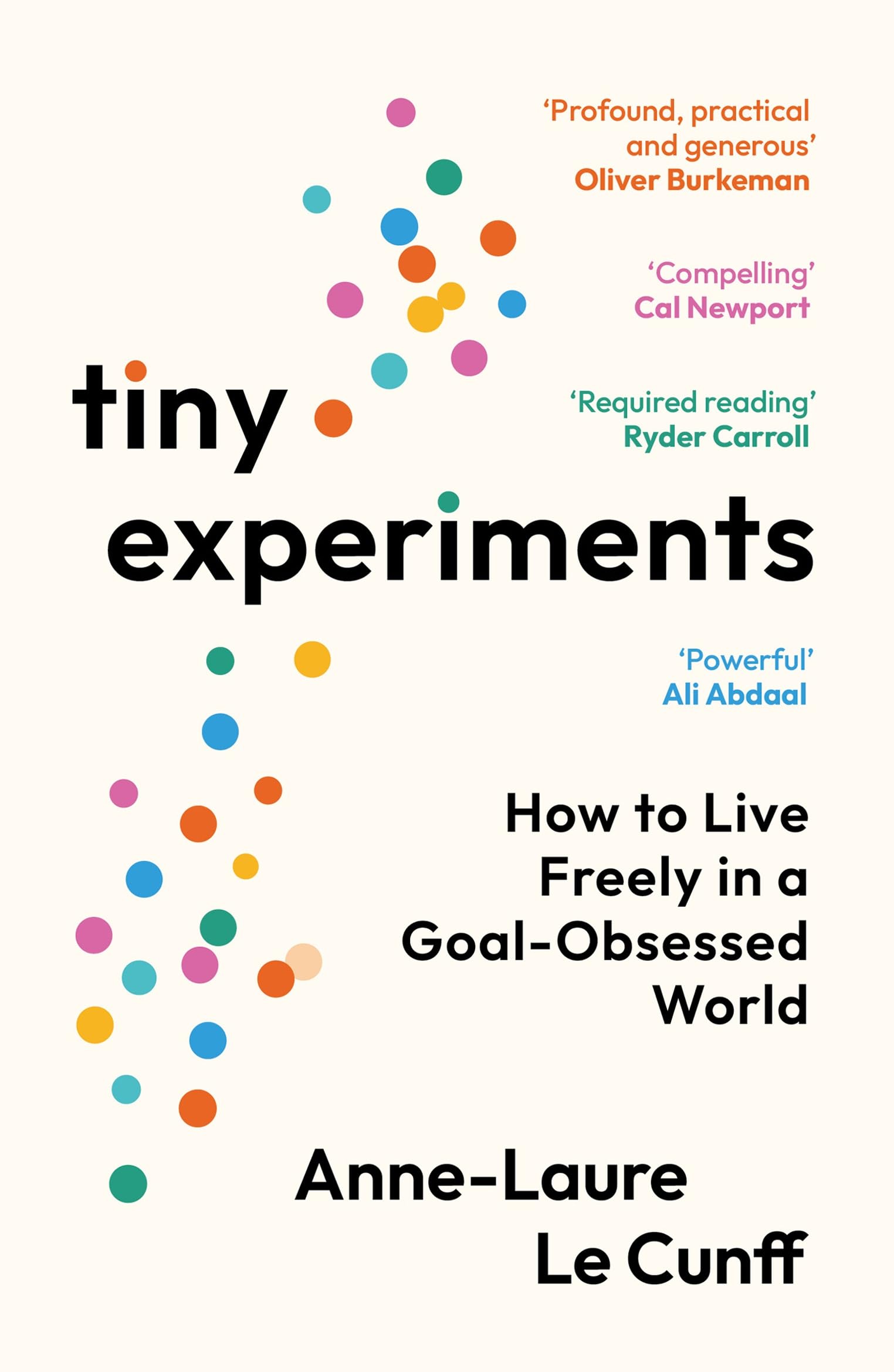 Tiny Experiments: How to Live Freely in a Goal-Obsessed World
