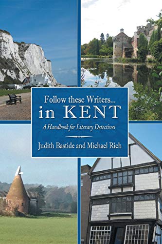 Follow these Writers . . . in KENT: A Handbook for Literary Detectives