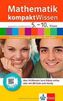Mathematik kompaktWissen 5. - 10. Klasse: Formelsammlung mit vielen Beispielen und Lern-Videos online