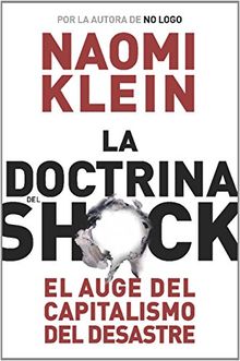 La doctrina del shock : el auge del capitalismo del desastre (Estado y Sociedad)