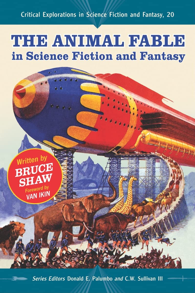 The Animal Fable in Science Fiction and Fantasy (Critical Explorations in Science Fiction and Fantasy, Band 20)