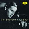 Carl Seemann Plays Bach