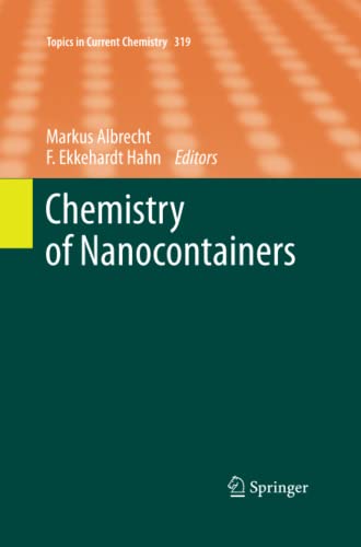 Chemistry of Nanocontainers (Topics in Current Chemistry, Band 319)