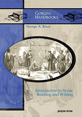 Introduction to Syriac Reading and Writing (Gorgias Handbooks, Band 23)