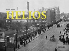 Helios -  Ein Leuchtturm für Ehrenfeld