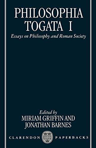 Philosophia Togata I: Essays on Philosophy and Roman Society