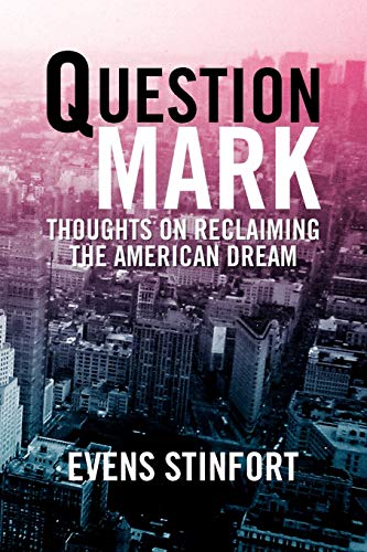 Question Mark: Thoughts on Reclaiming The American Dream