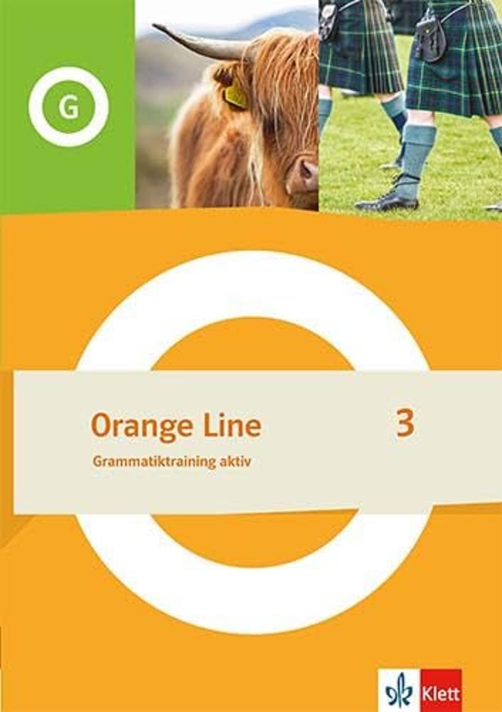 Orange Line 3: Grammatiktraining aktiv Klasse 7 (Orange Line. Ausgabe ab 2022)