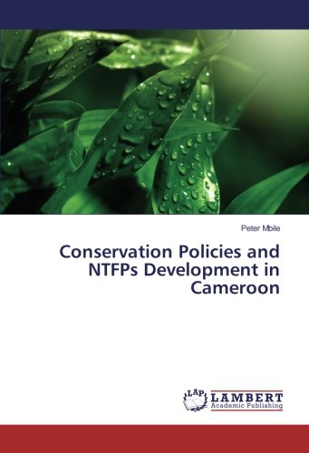 Conservation Policies and NTFPs Development in Cameroon