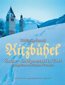 Kitzbühel. Kultur- und Sportstadt in Tirol