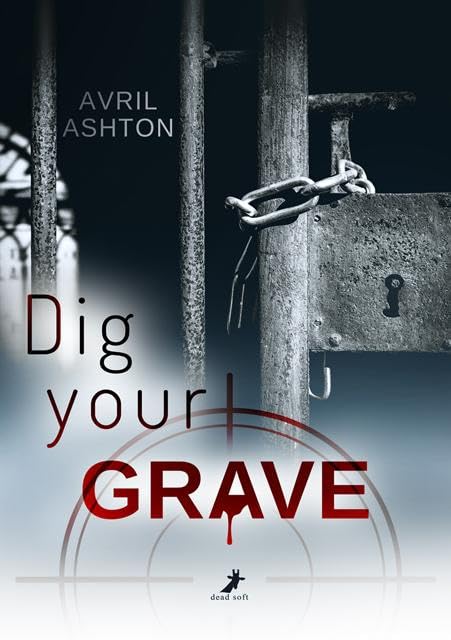 Ashton, Avril: Dig your Grave