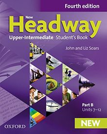 New Headway: Upper-Intermediate: Student's Book B (New Headway Fourth Edition)