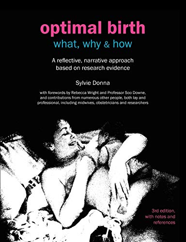 Sylvie Donna Optimal Birth, What, Why & How (3rd Edition, With Notes And References)
